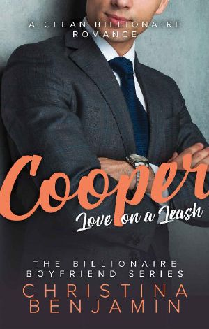 [The Billionaire Boyfriend 02] • Cooper · A Clean Billionaire Romance (The Billionaire Boyfriend Series Book 2)